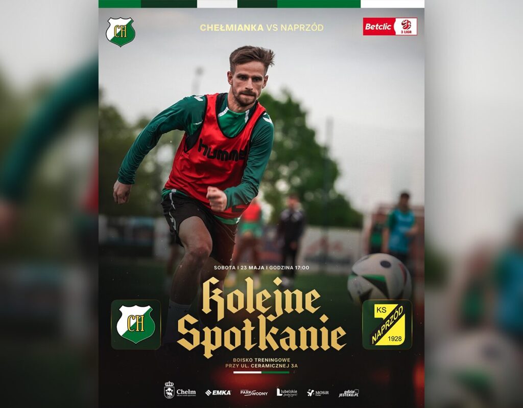 Grafika zapraszająca na mecz Betclic 3. Ligi pomiędzy Chełmianką Chełm, a Naprzodem Jędrzejów